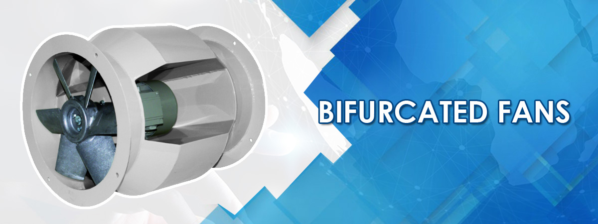 Bifurcated Fans Manufacturers